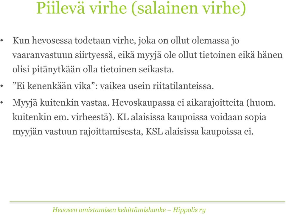 Ei kenenkään vika : vaikea usein riitatilanteissa. Myyjä kuitenkin vastaa.