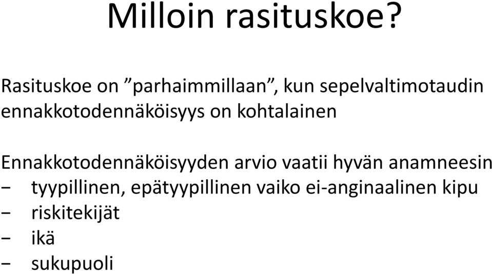 ennakkotodennäköisyys on kohtalainen Ennakkotodennäköisyyden