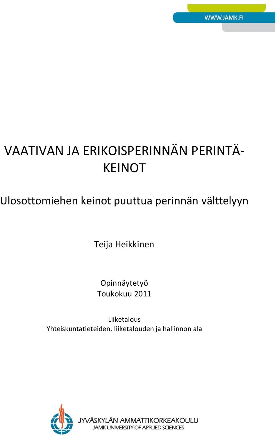 Teija Heikkinen Opinnäytetyö Toukokuu 2011