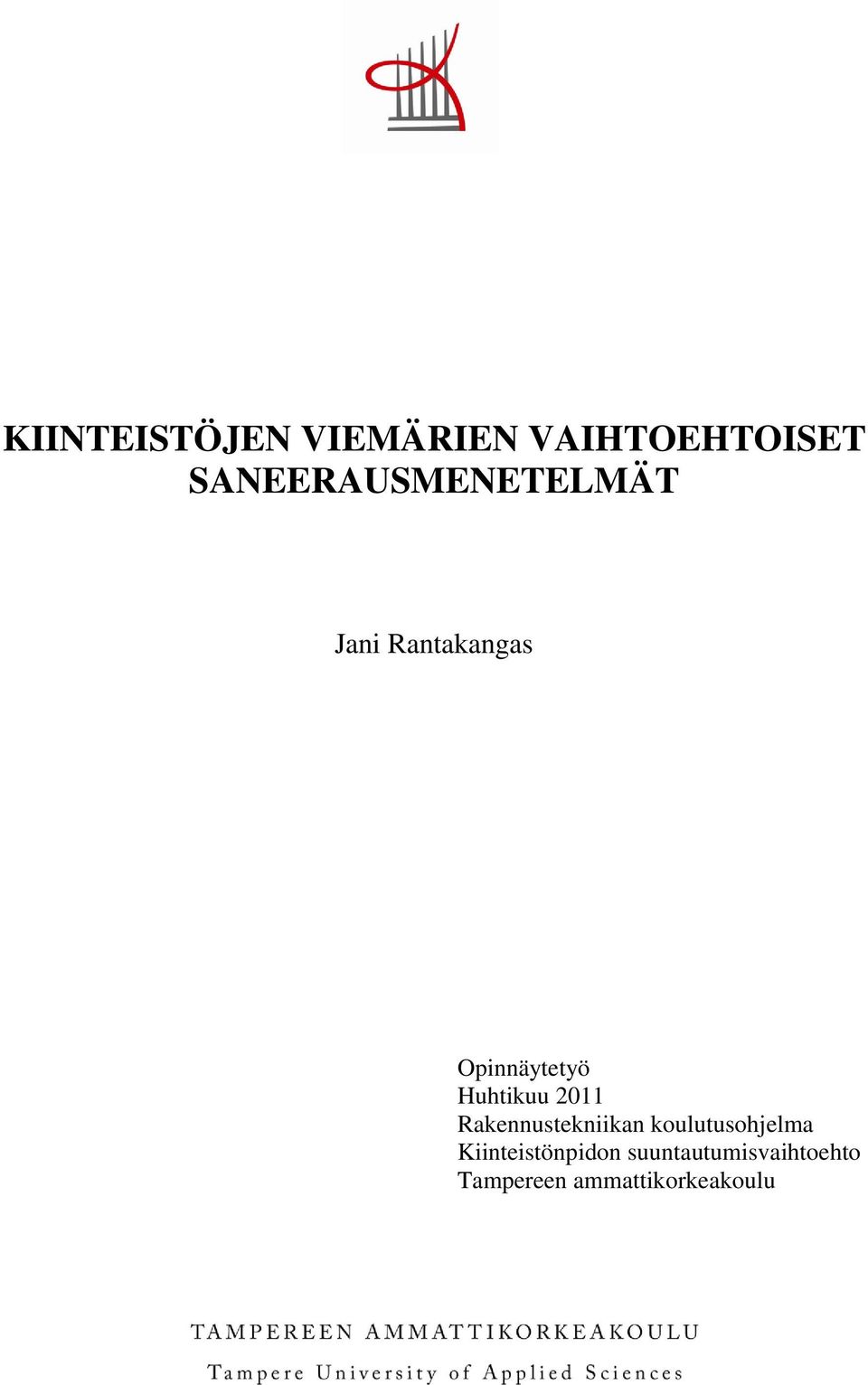 Huhtikuu 2011 Rakennustekniikan koulutusohjelma