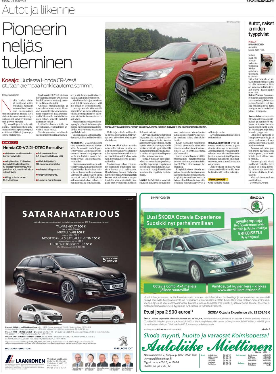Ensimmäisen mallisukupolven Honda CR-V viidentoista vuoden takaa näyttää kääpiöltä kahden viimeisimmän polven rinnalla. Nyt kasvulle pantiin kuitenkin stoppi.