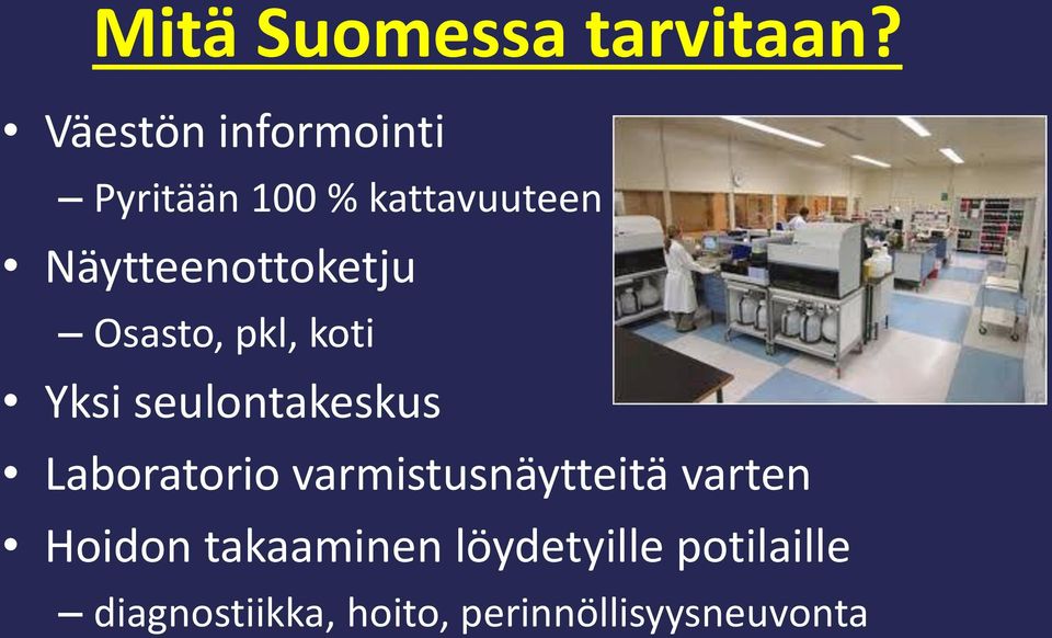 Näytteenottoketju Osasto, pkl, koti Yksi seulontakeskus