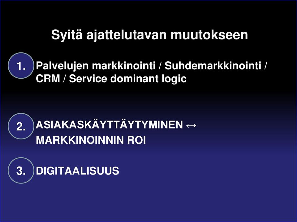Suhdemarkkinointi / CRM / Service