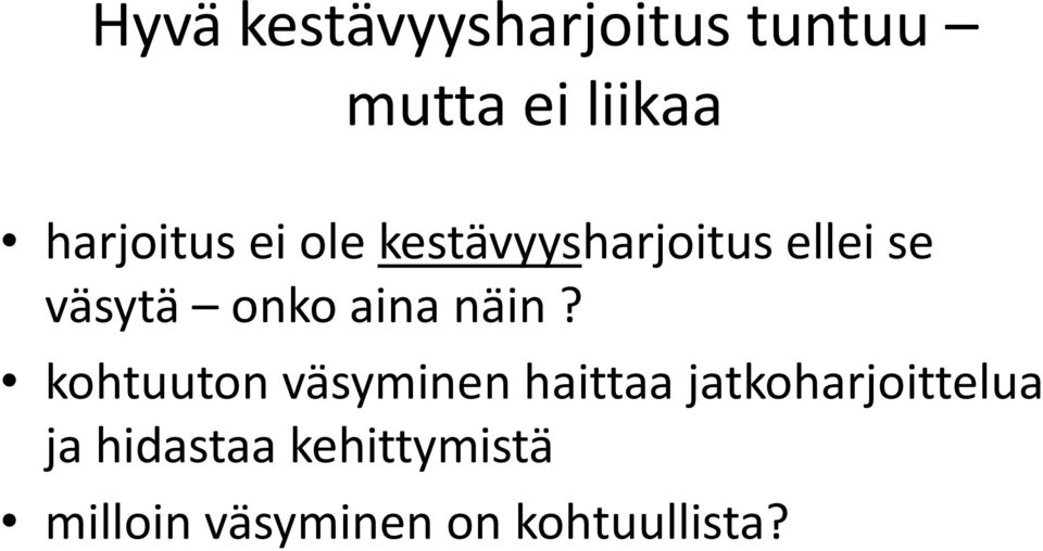 onko aina näin?