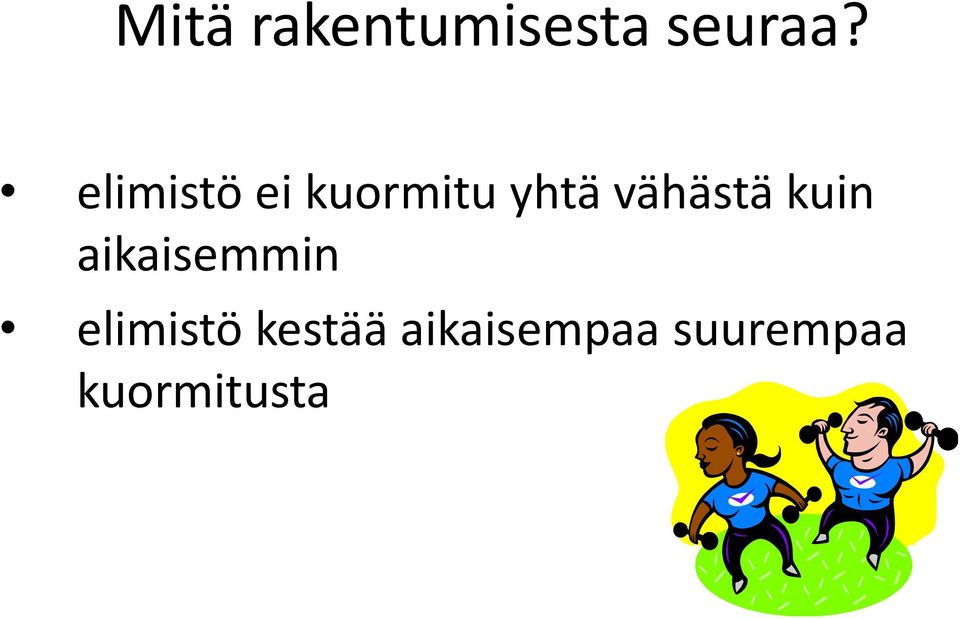 vähästä kuin aikaisemmin