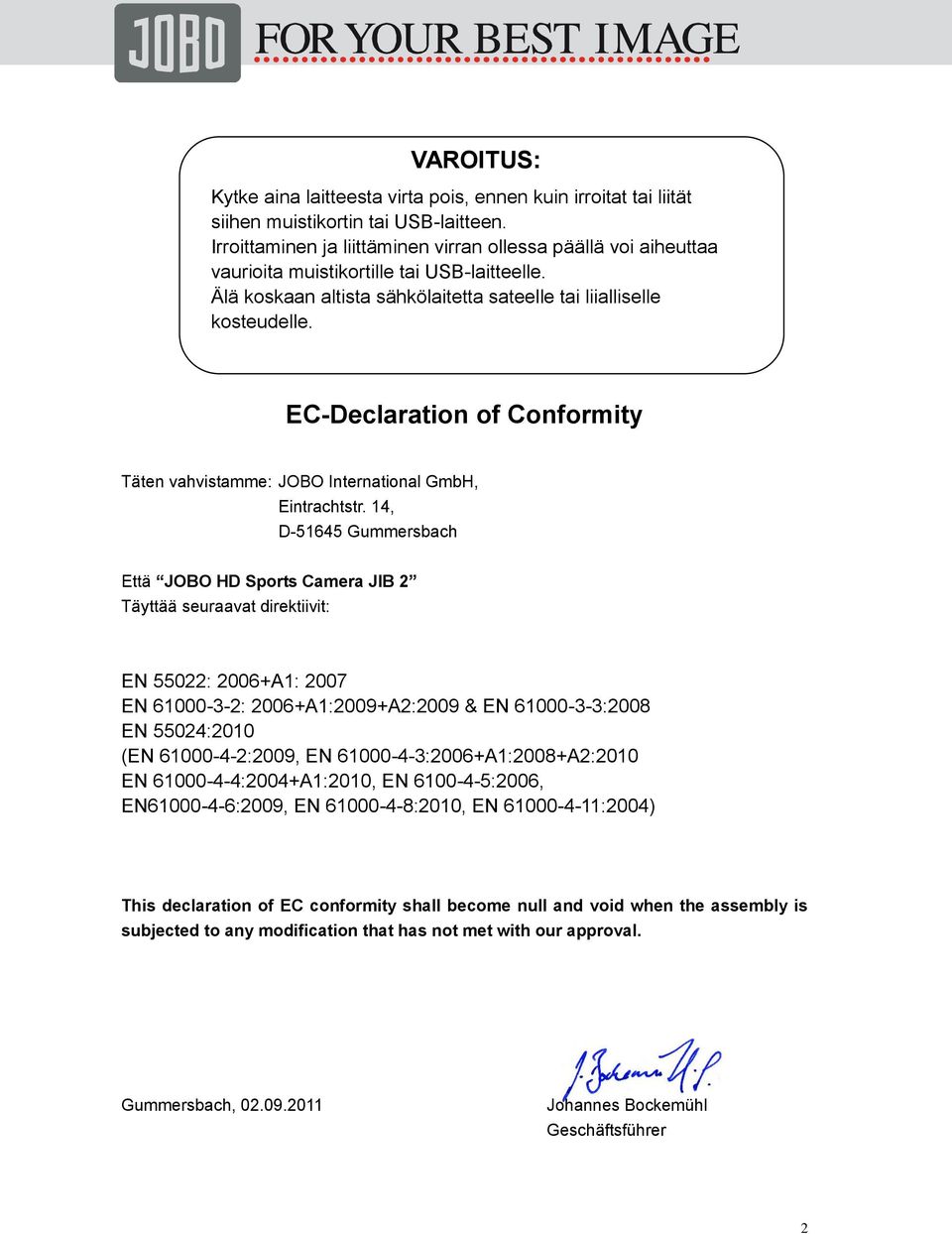 EC-Declaration of Conformity Täten vahvistamme: JOBO International GmbH, Eintrachtstr.