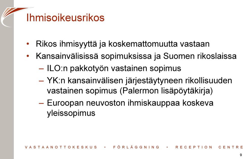 vastainen sopimus YK:n kansainvälisen järjestäytyneen rikollisuuden