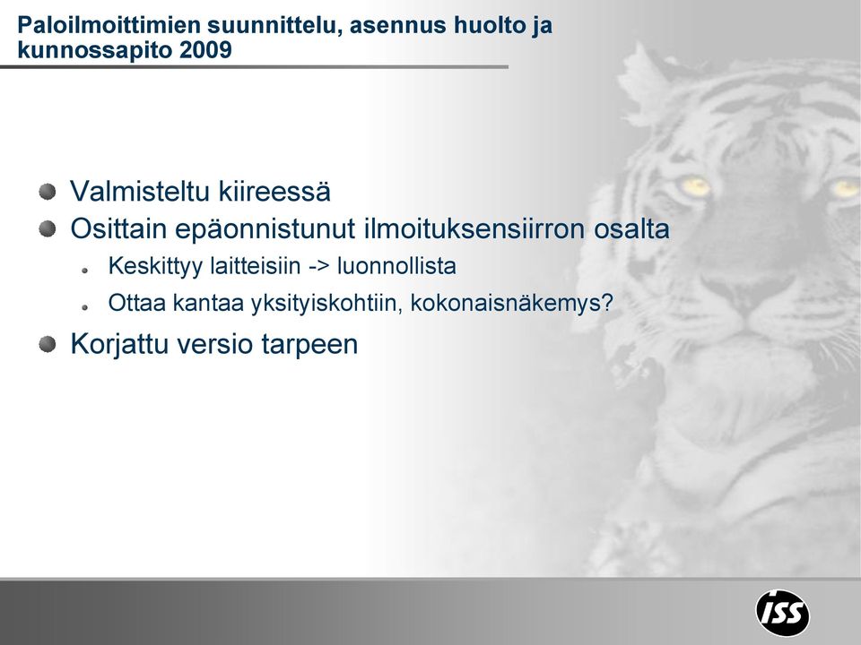 ilmoituksensiirron osalta Keskittyy laitteisiin ->