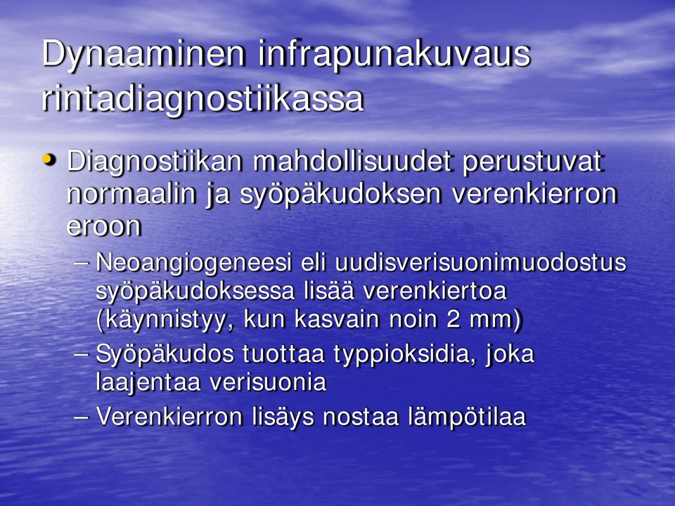 uudisverisuonimuodostus syöpäkudoksessa lisää verenkiertoa (käynnistyy, kun kasvain