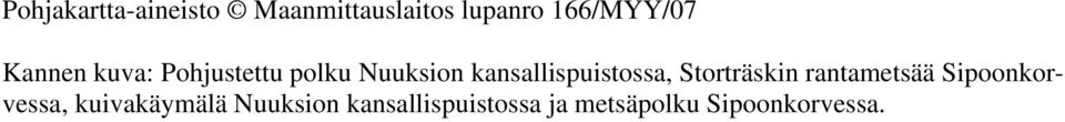 kansallispuistossa, Storträskin rantametsää