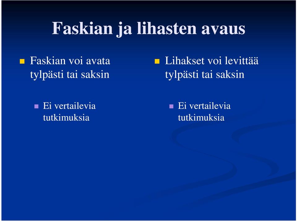 levittää tylpästi tai saksin Ei