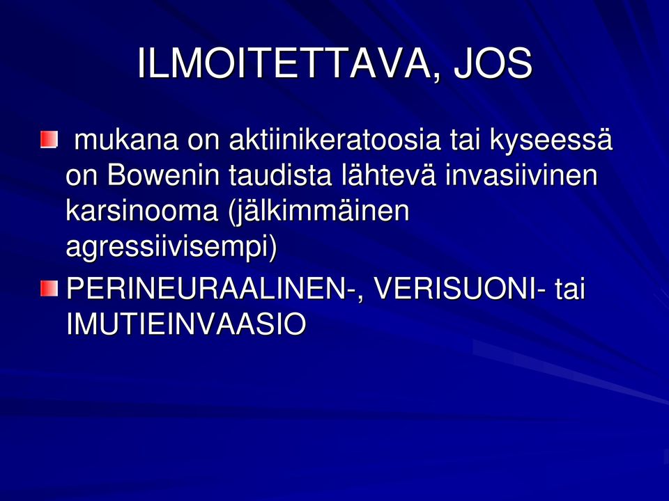 invasiivinen karsinooma (jälkimmäinen