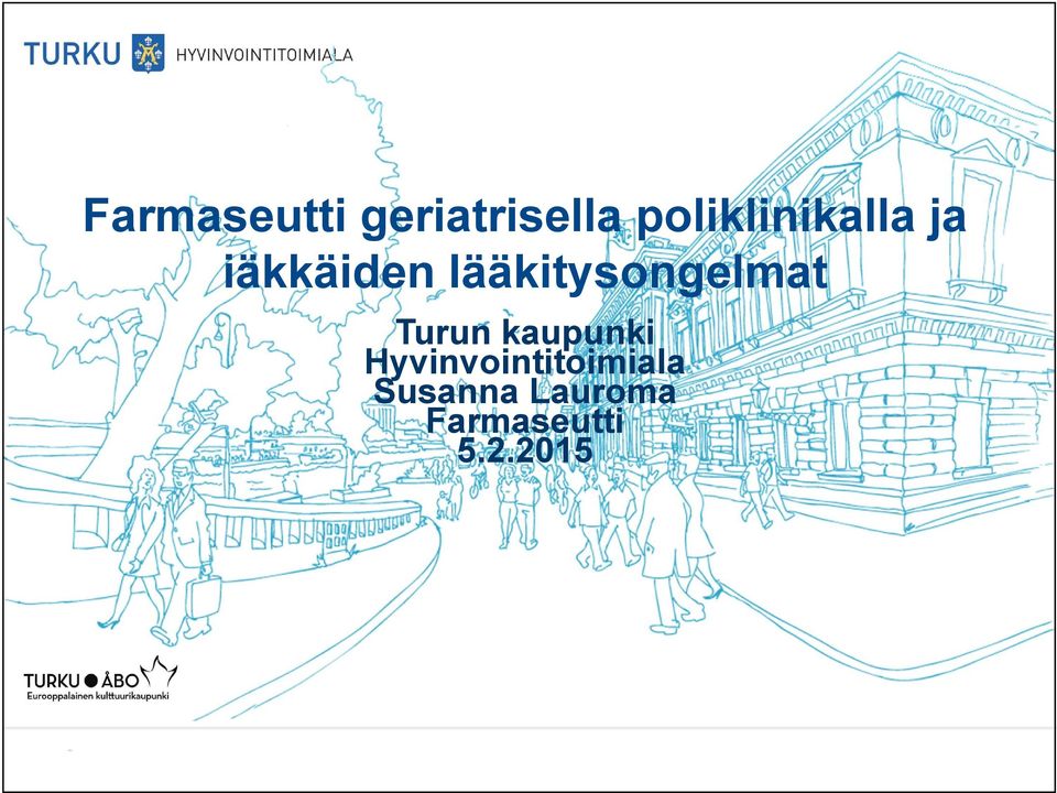 lääkitysongelmat Turun kaupunki