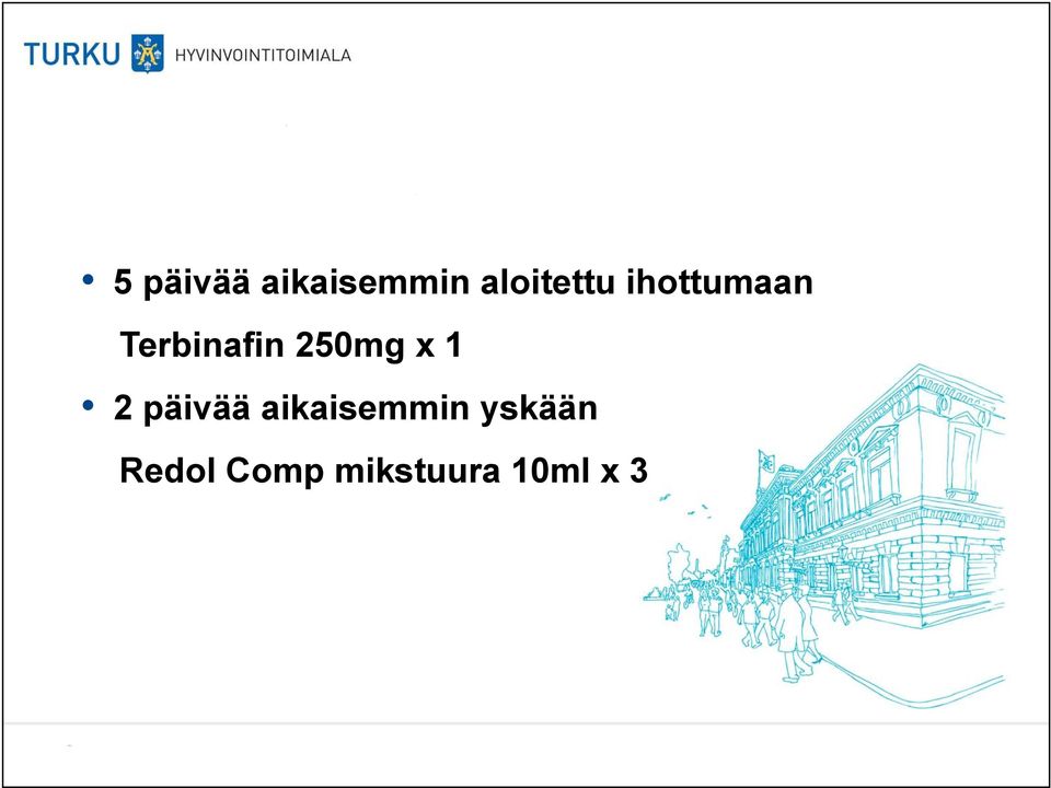 Terbinafin 250mg x 1 2 päivää