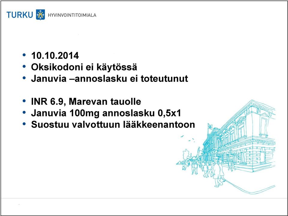 9, Marevan tauolle Januvia 100mg