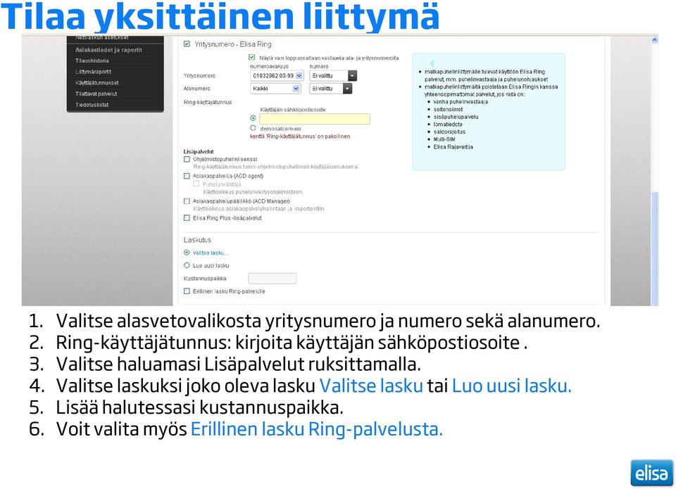 Ring-käyttäjätunnus: kirjoita käyttäjän sähköpostiosoite. 3.