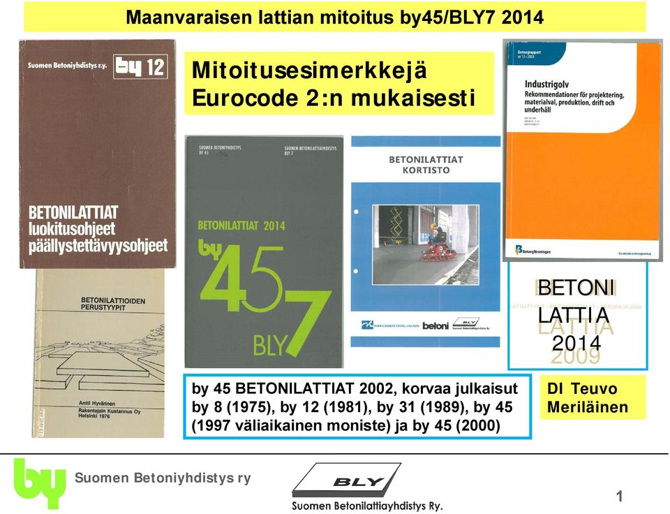 2002, korvaa julkaisut by 8 (1975), by 12 (1981), by 31 (1989),