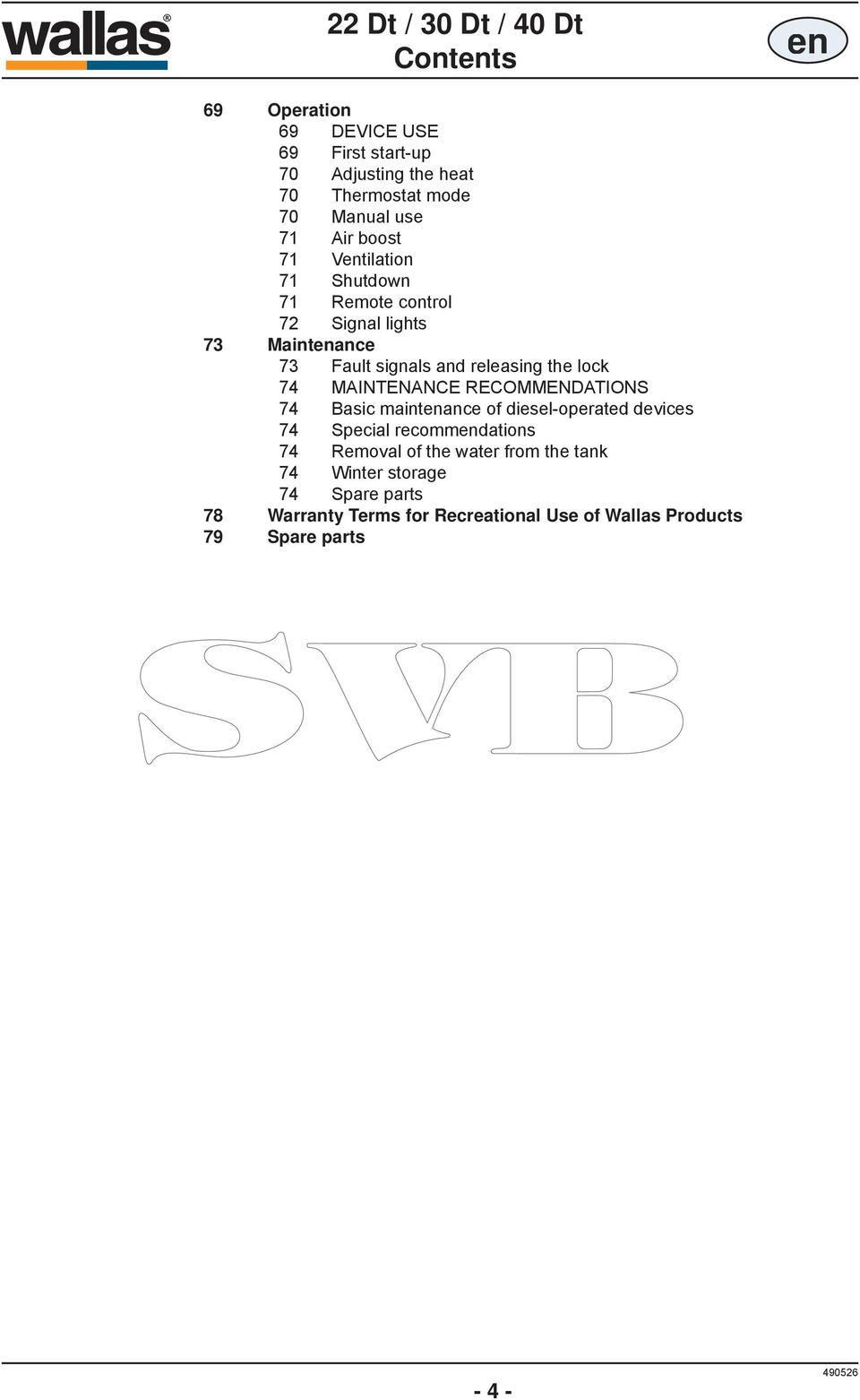 MAINTENANCE RECOMMENDATIONS 74 Basic maintenance of diesel-operated devices 74 Special recommendations 74 Removal of the