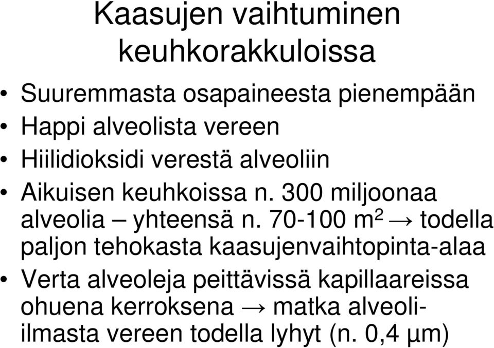 300 miljoonaa alveolia yhteensä n.