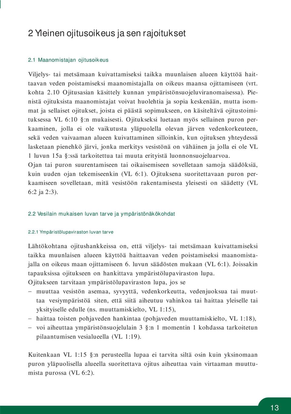 10 Ojitusasian käsittely kunnan ympäristönsuojeluviranomaisessa).