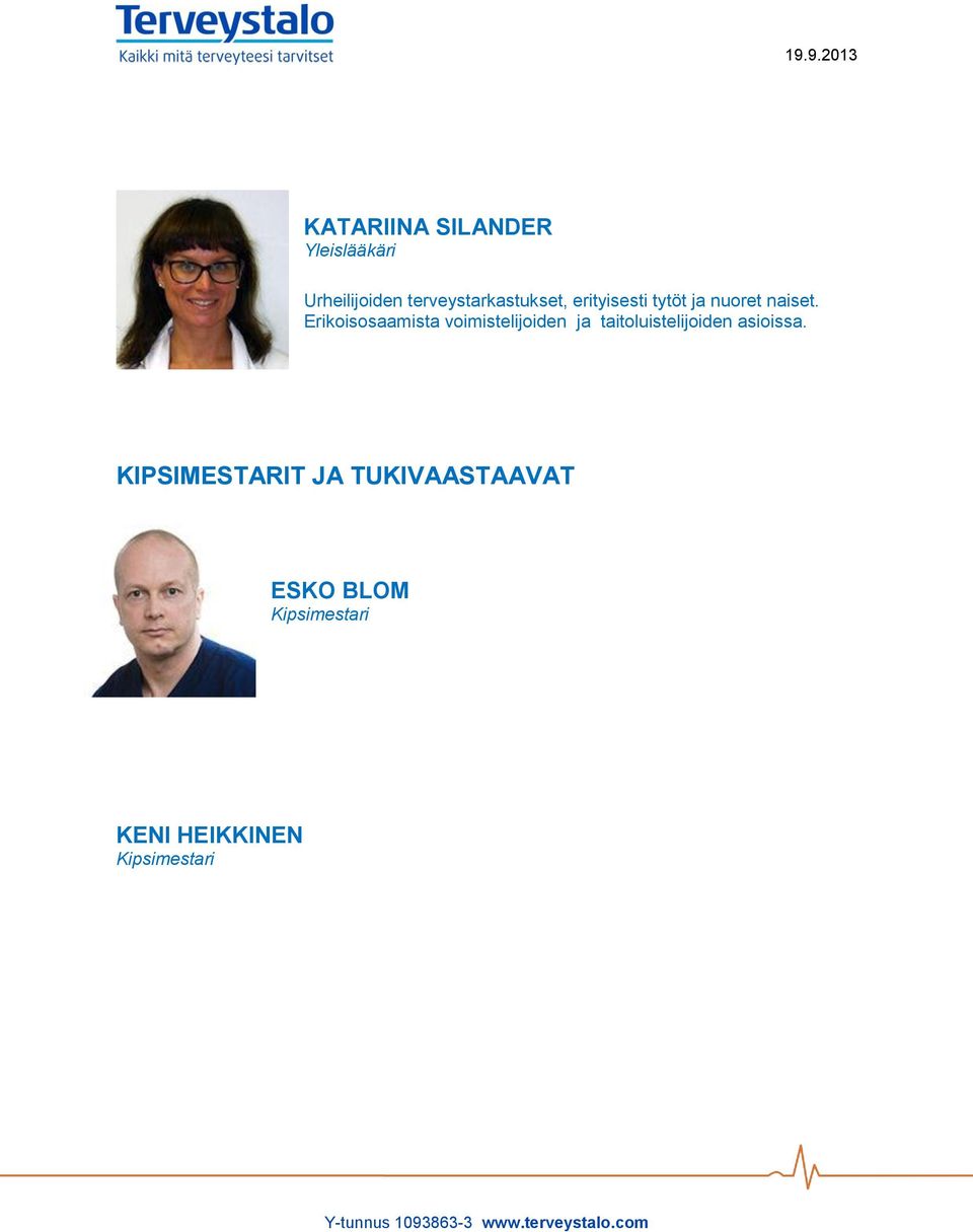 Erikoisosaamista voimistelijoiden ja taitoluistelijoiden