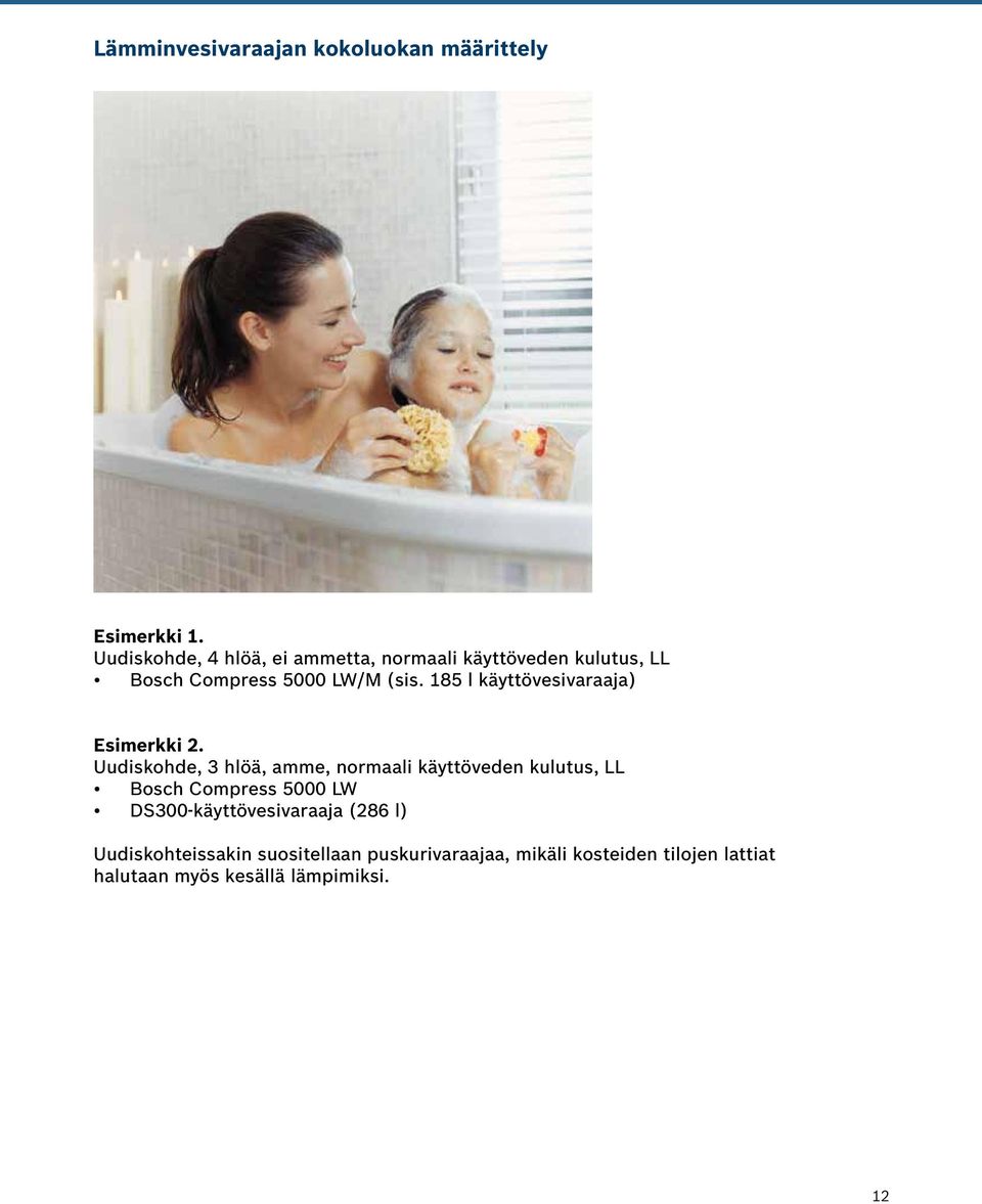 185 l käyttövesivaraaja) Esimerkki 2.
