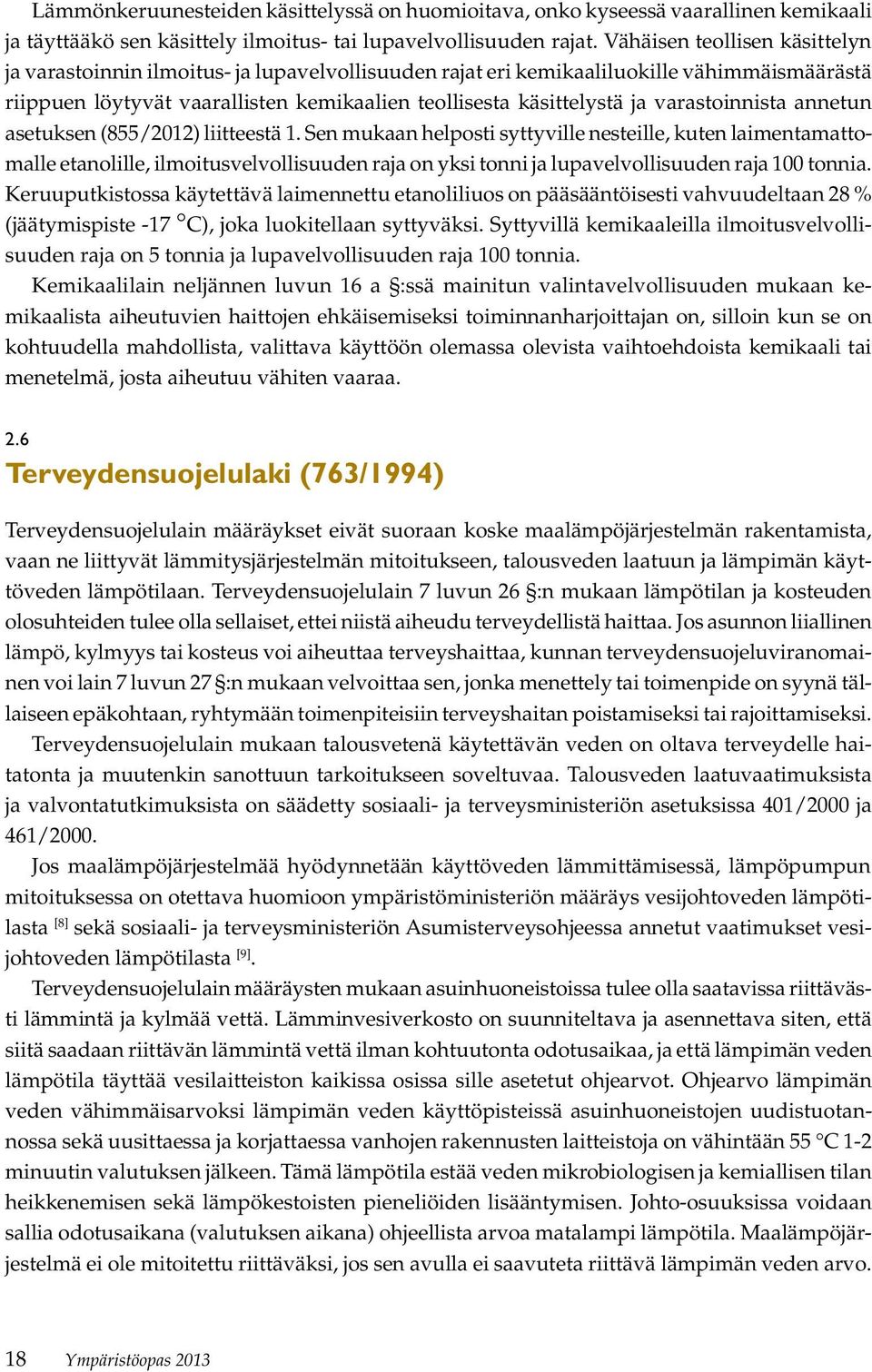 varastoinnista annetun asetuksen (855/2012) liitteestä 1.