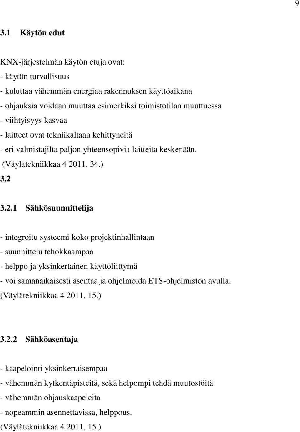 11, 34.) 3.2 