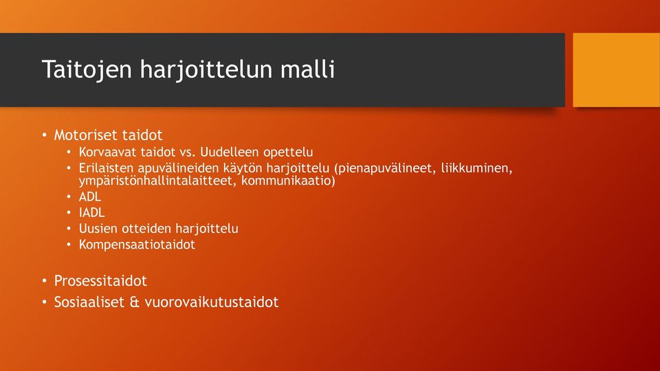 (pienapuvälineet, liikkuminen, ympäristönhallintalaitteet, kommunikaatio)