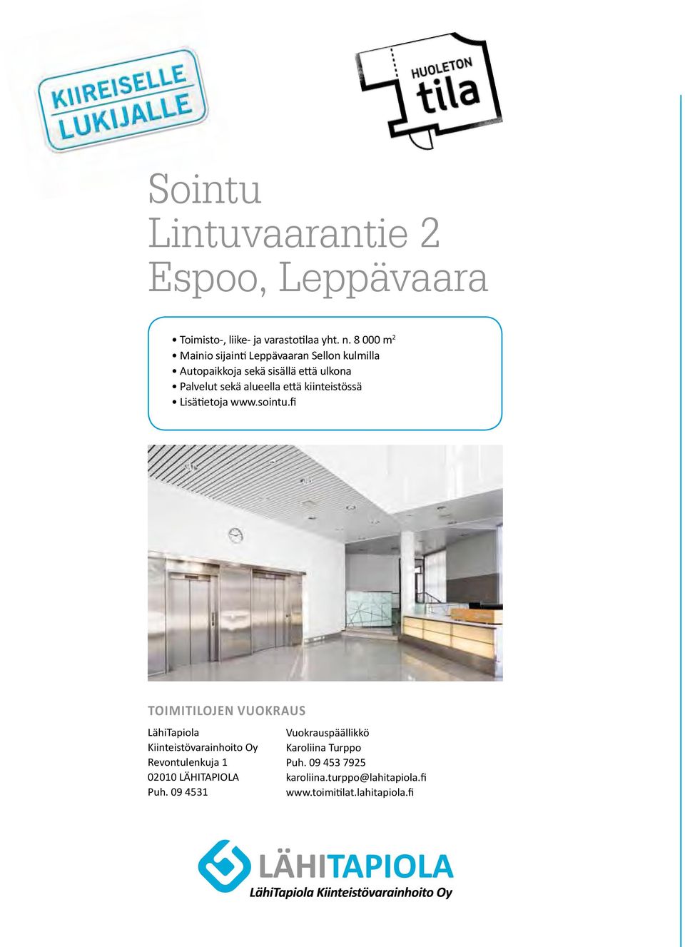 että kiinteistössä Lisätietoja www.sointu.