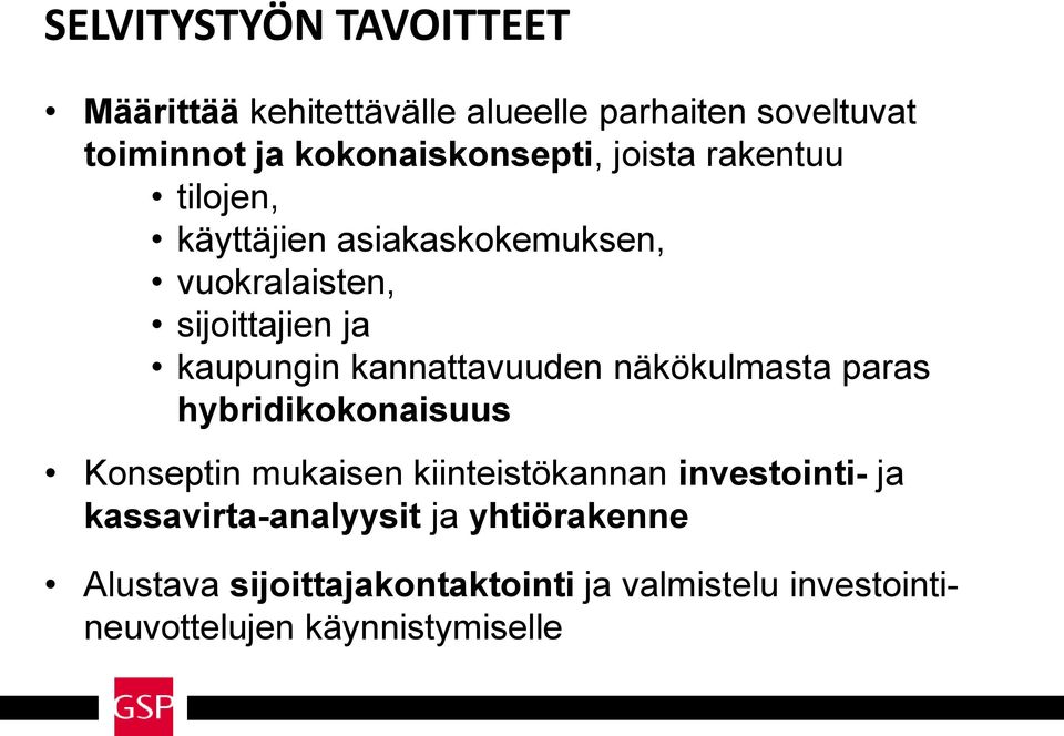 kaupungin kannattavuuden näkökulmasta paras hybridikokonaisuus Konseptin mukaisen kiinteistökannan