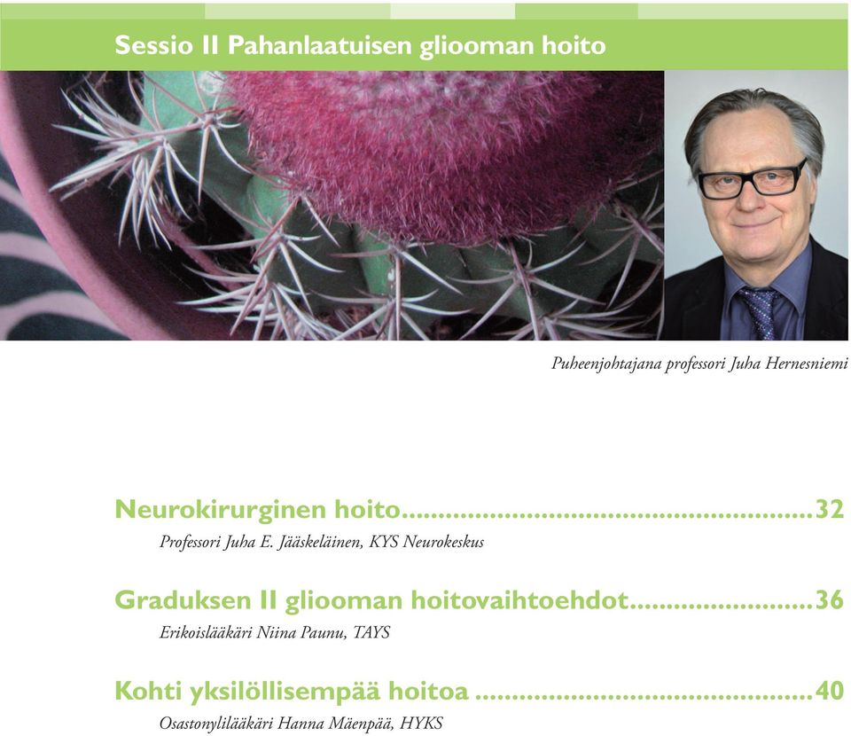 Jääskeläinen, KYS Neurokeskus Graduksen II gliooman hoitovaihtoehdot.