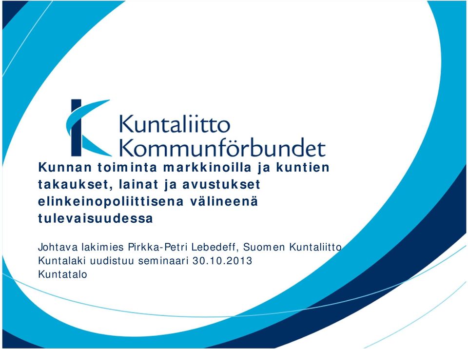 tulevaisuudessa Johtava lakimies Pirkka-Petri Lebedeff,