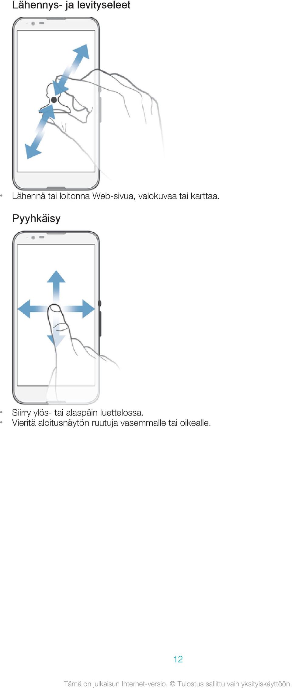 Pyyhkäisy Siirry ylös- tai alaspäin