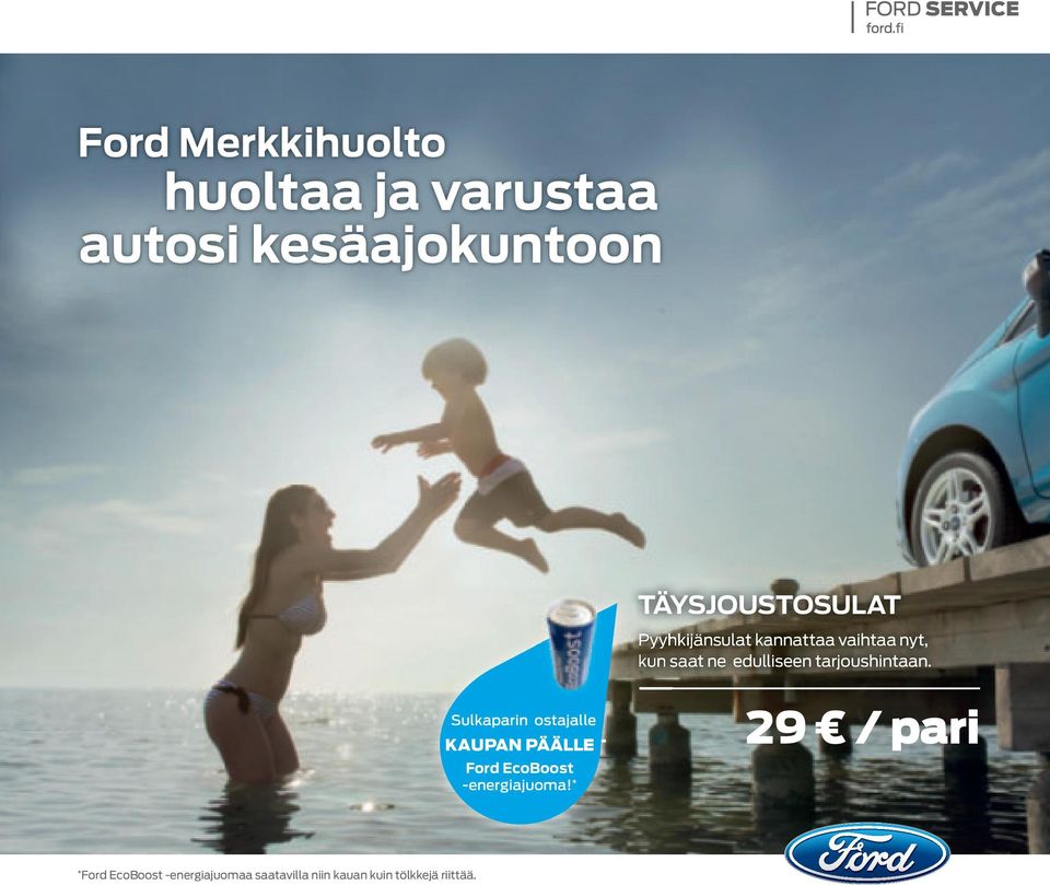 Sulkaparin ostajalle KAUPAN PÄÄLLE Ford EcoBoost -energiajuoma!