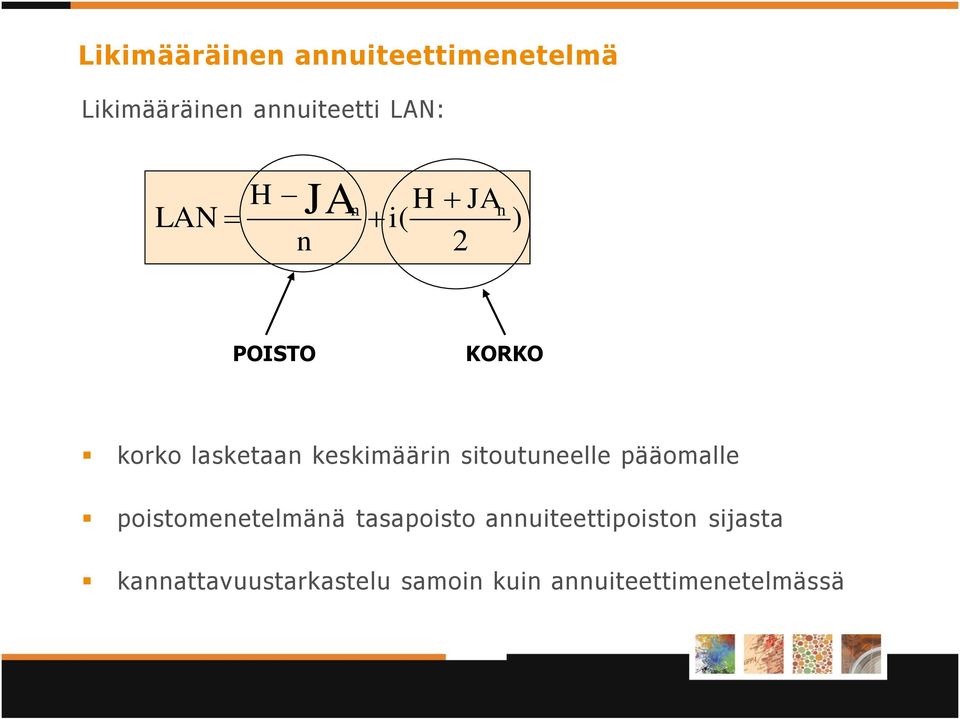 sitoutuneelle pääomalle poistomenetelmänä tasapoisto