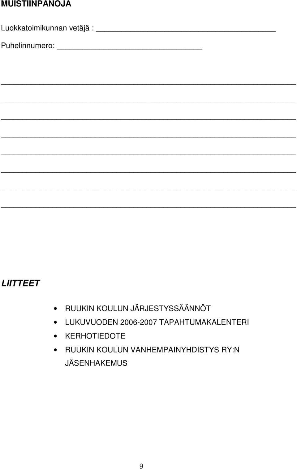 JÄRJESTYSSÄÄNNÖT LUKUVUODEN 2006-2007