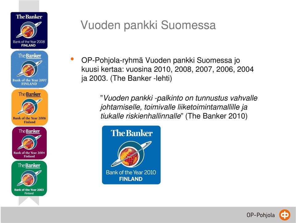 (The Banker -lehti) Vuoden pankki -palkinto on tunnustus vahvalle