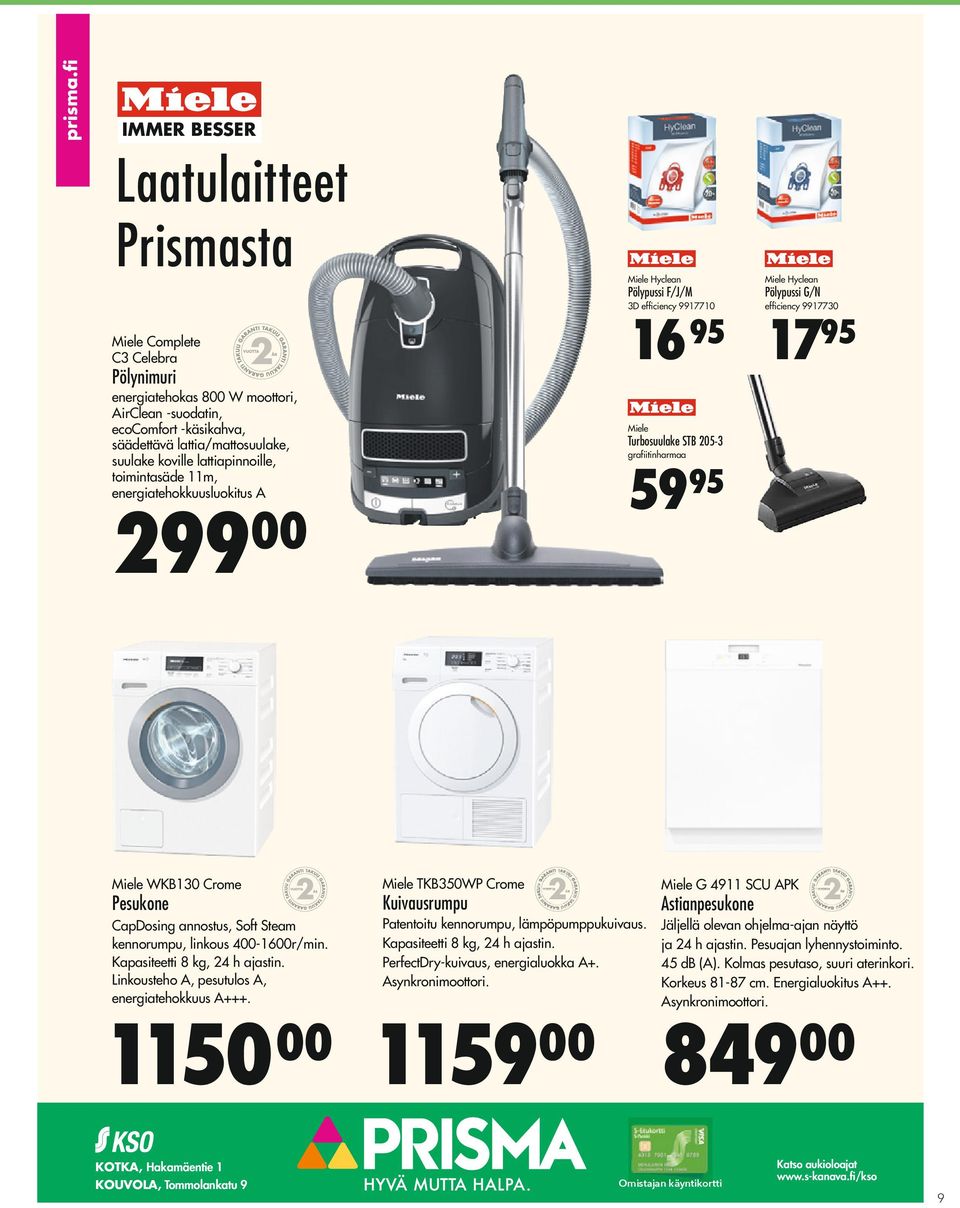 Pölypussi G/N efficiency 9917730 Miele WKB130 Crome Pesukone CapDosing annostus, Soft Steam kennorumpu, linkous 400-1600r/min. Kapasiteetti 8 kg, 24 h ajastin.