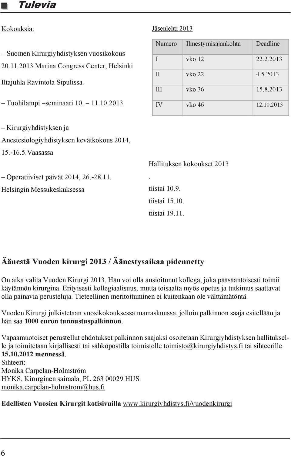 -16.5.Vaasassa Operatiiviset päivät 2014, 26.-28.11.