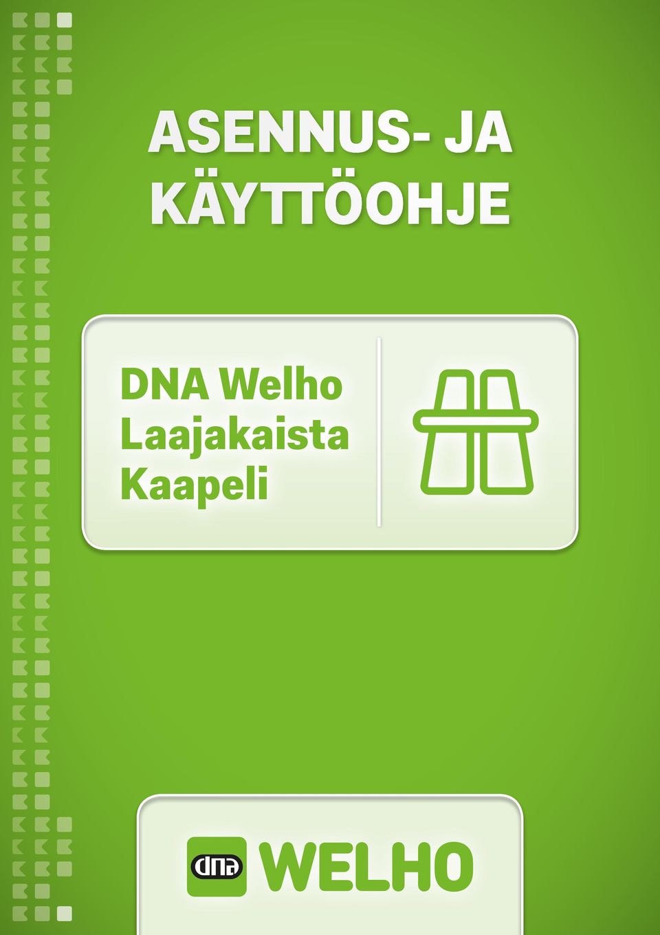 DNA Welho