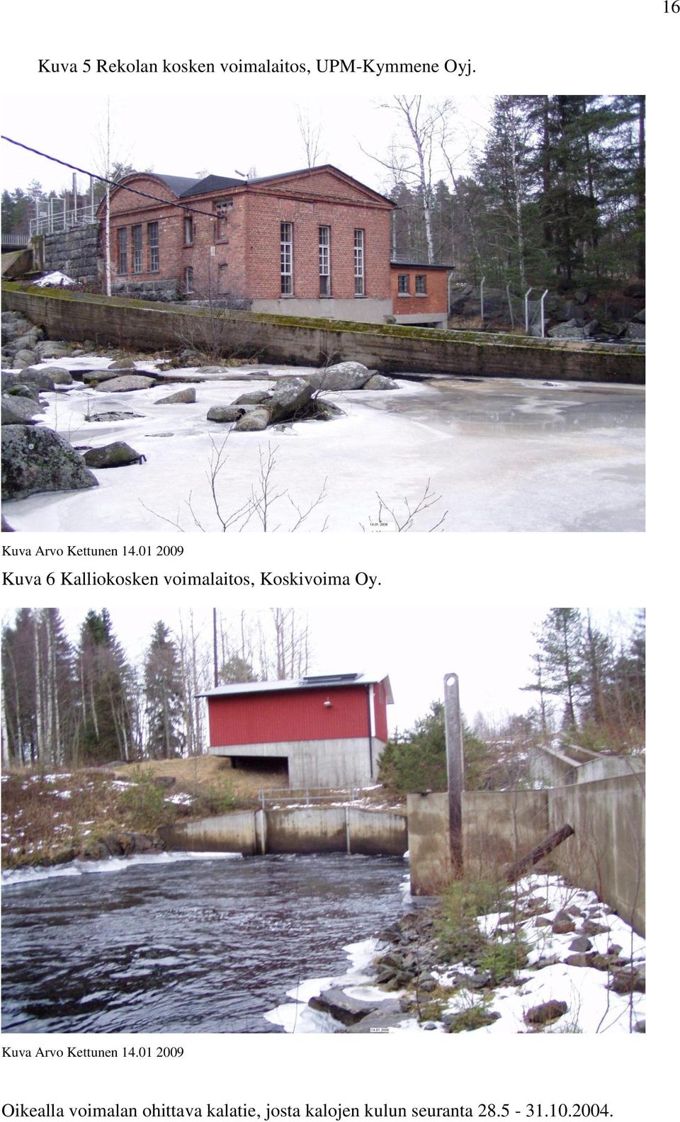 01 2009 Kuva 6 Kalliokosken voimalaitos, Koskivoima Oy.
