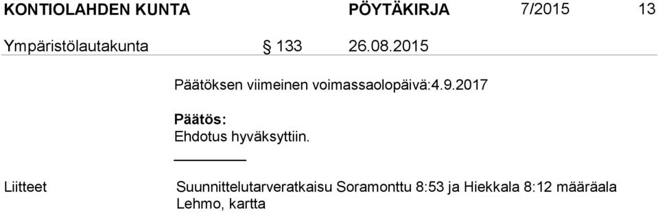 2017 Päätös: Ehdotus hyväksyttiin.