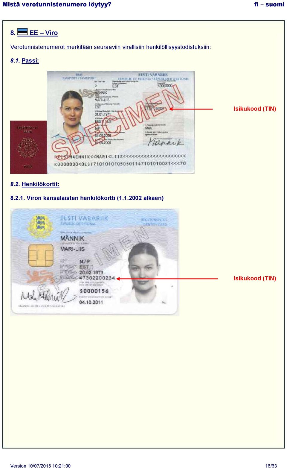 Passi: Isikukood () 8.2. Henkilökortit: 8.2.1.