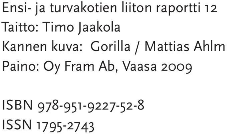 Gorilla / Mattias Ahlm Paino: Oy Fram