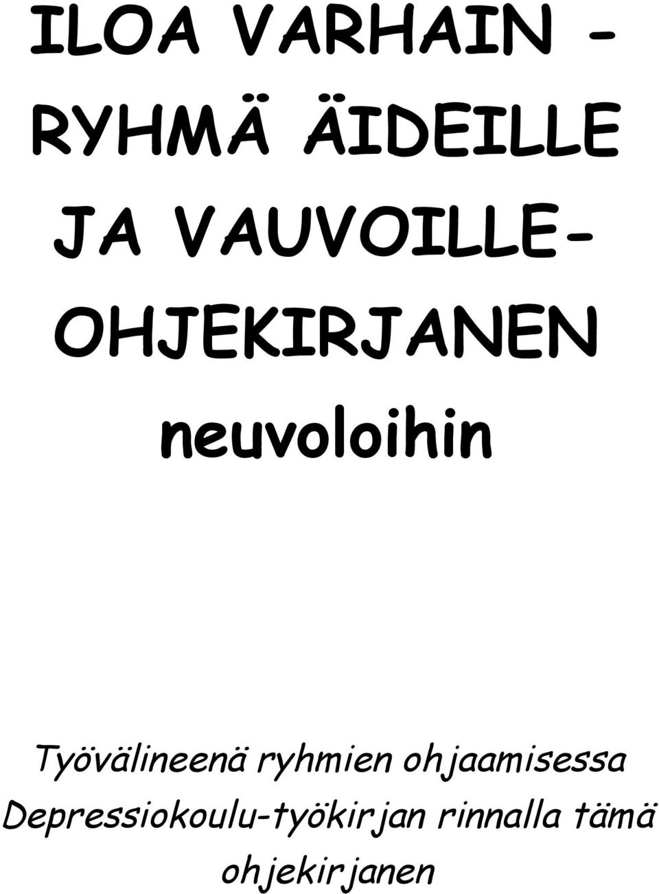 Työvälineenä ryhmien ohjaamisessa
