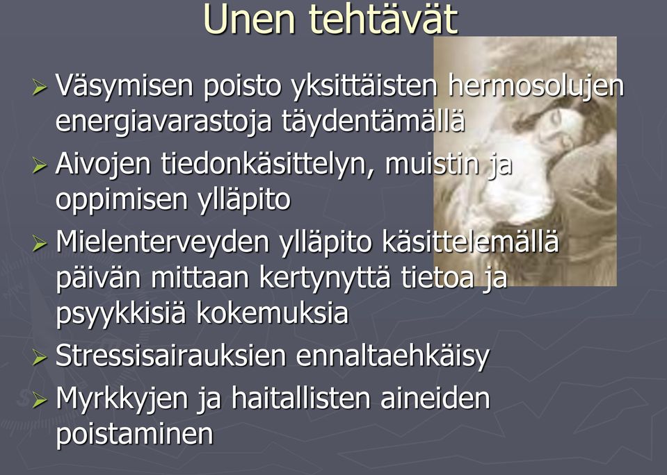 Mielenterveyden ylläpito käsittelemällä päivän mittaan kertynyttä tietoa ja