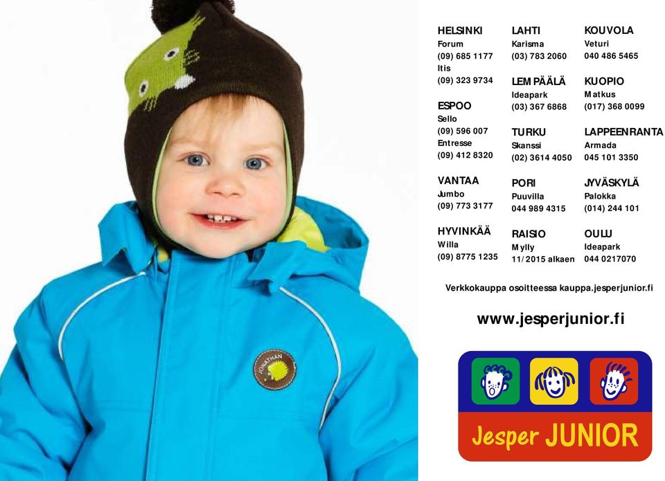 Puuvilla 044 989 4315 AISIO Mylly 11/2015 alkaen KOUVOLA Veturi 040 486 5465 KUOPIO Matkus (017) 368 0099 LAPPEETA Armada 045