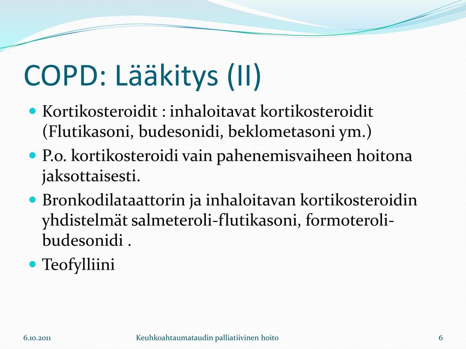 Bronkodilataattorin ja inhaloitavan kortikosteroidin yhdistelmät salmeteroli-flutikasoni,