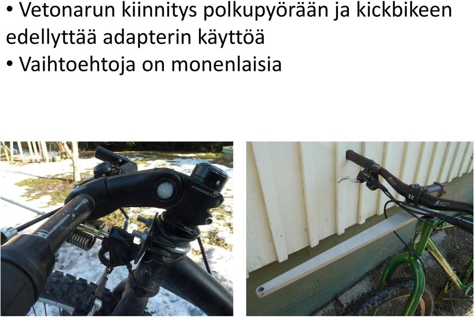 kickbikeen edellyttää